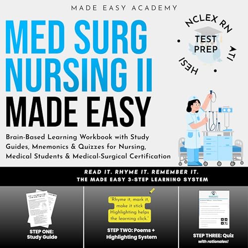 Med-Surg Nursing II Made Easy: Brain-Based Learning Workbook with Study Guides, Mnemonics & Quizzes for Nursing, Medical Students & Medical-Surgical Certification