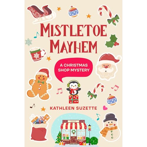 Mistletoe Mayhem by Kathleen Suzette
