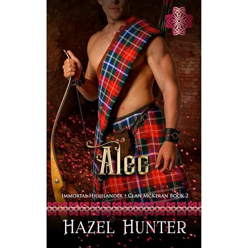 Alec (Immortal Highlander Clan McKeran Book 2)