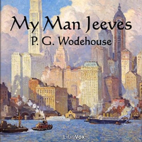 My Man Jeeves by P. G. Wodehouse.