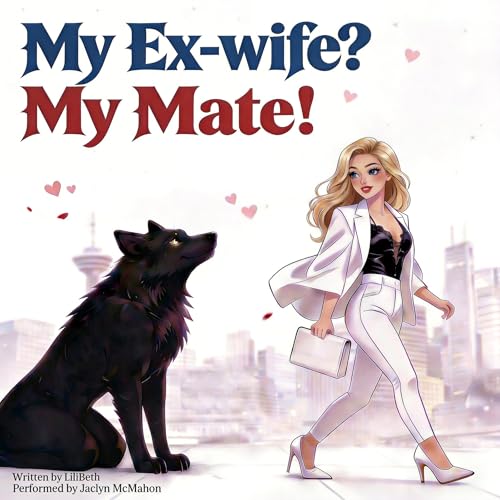 My Ex-wife, My Mate?: Her True Identity