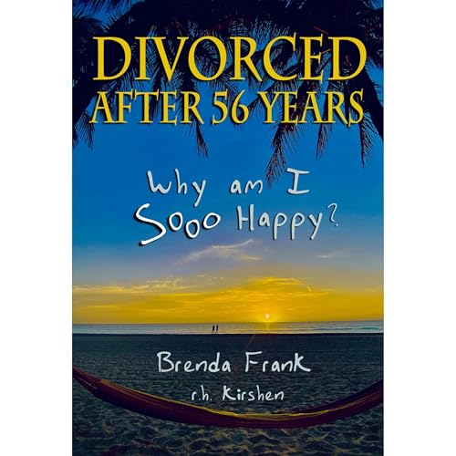 Divorced After 56 Years by Brenda Frank