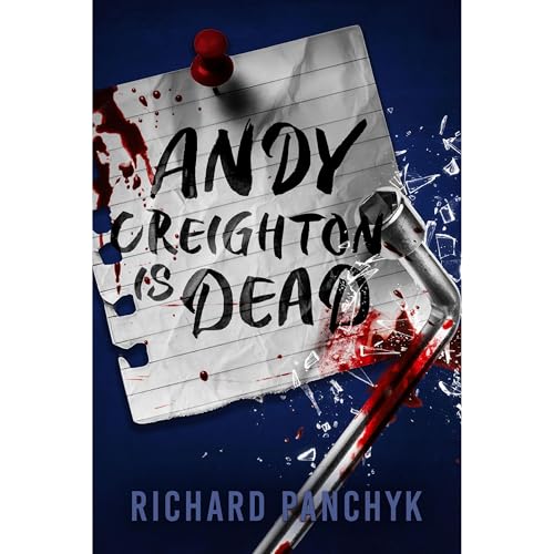 Andy Creighton is Dead by Richard Panchyk