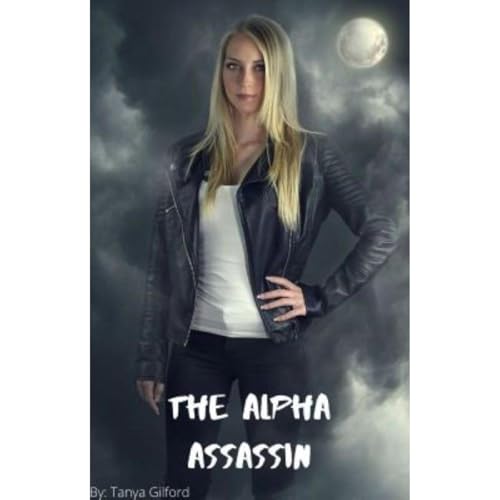 Alpha Assassin by Tanya Gilford
