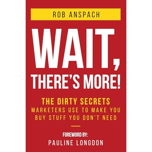 Wait, There's More by Rob Anspach