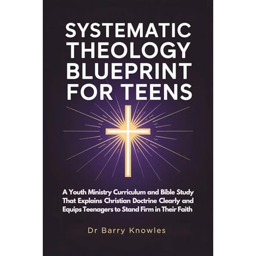 Systematic Theology Blueprint for Teens