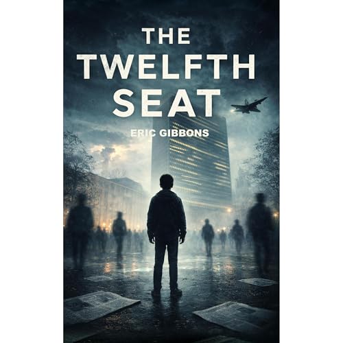 THE TWELFTH SEAT by Eric Gibbons