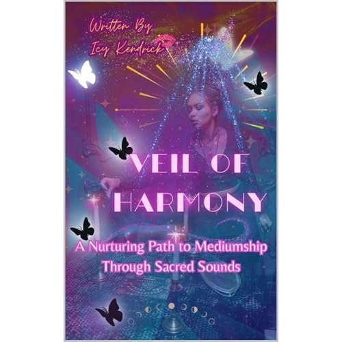 The Veil of Harmony: A Nurturing Path to Mediumship Through Sound