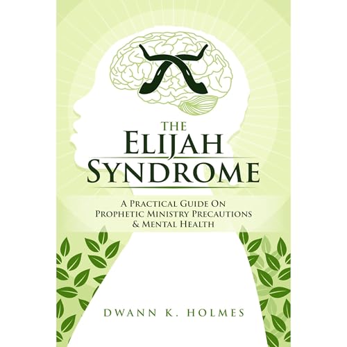 The Elijah Syndrome by Dwann Holmes