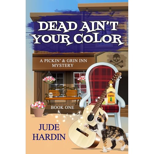 Dead Ain't Your Color: A Pickin' & Grin Inn Mystery