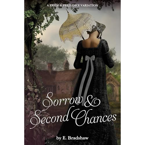 Sorrow and Second Chances by E Bradshaw