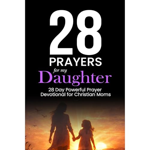 28 Prayers for my Daughter