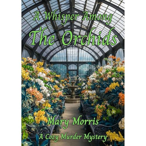 A Whisper Among The Orchids by Mary Morris