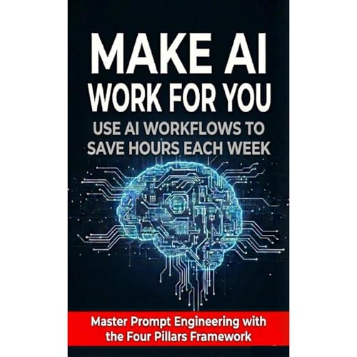 Make AI Work for You by Steven Miller