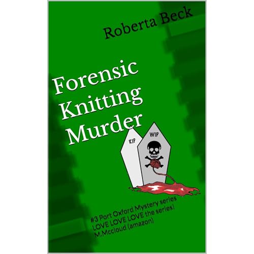 Forensic Knitting Murder by Roberta Beck