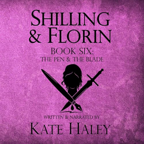 Shilling & Flori, Book Six: The Pen & the Blade