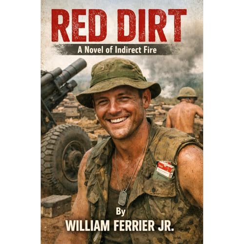 RED DIRT by William Ferrier Jr.