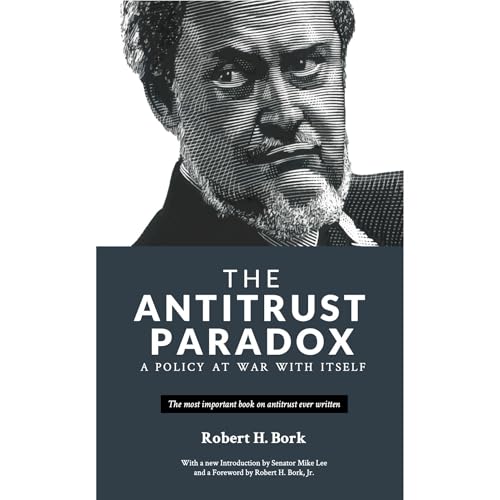 The Antitrust Paradox by Robert Bork