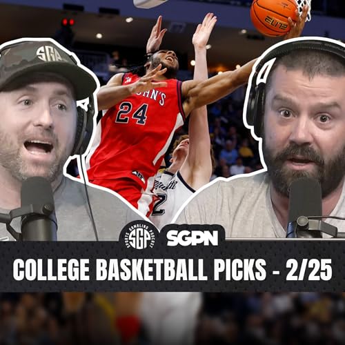 College Basketball Picks Wed, Feb 25th | Sports Gambling Podcast (Ep. 2504) by Unknown