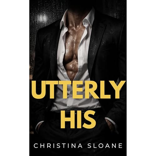 Utterly His by Christina Sloane