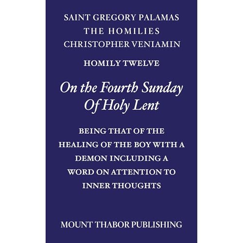 Homily Twelve "On the Fourth Sunday Of Holy Lent”