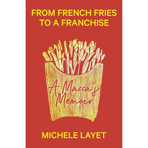 From French Fries to a Franchise by Michele Layet