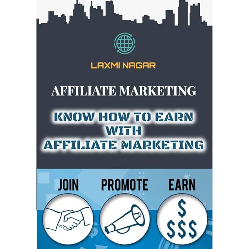 AFFILIATE MARKETING KNOW HOW TO EARN WITH AFFILIATE MARKETING