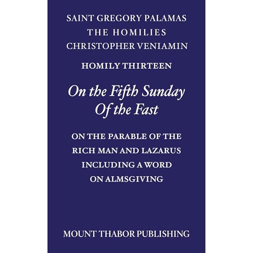 Homily Thirteen "On the Fifth Sunday of the Fast" by St. Gregory Palamas