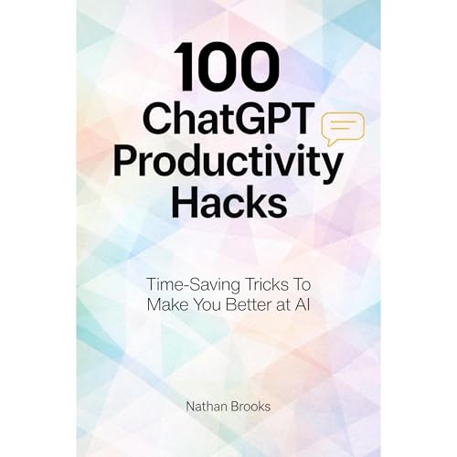 100 ChatGPT Productivity Hacks