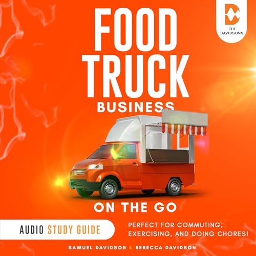 Food Truck Business On the Go - Audio Study Guide