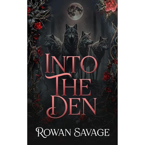 Into The Den by Rowan Savage