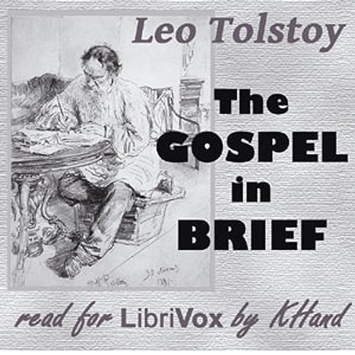 Leo Tolstoy - The Gospel In Brief