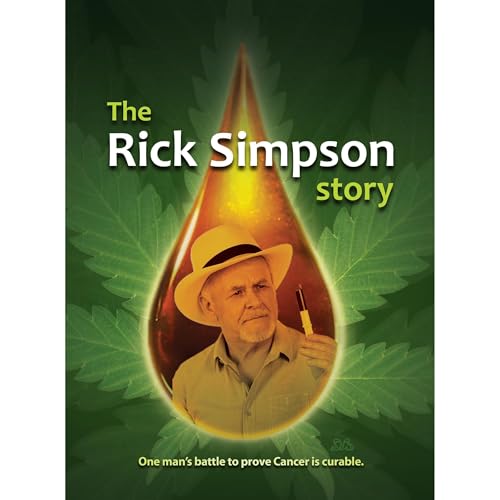 The Rick Simpson Story by Rick Simpson