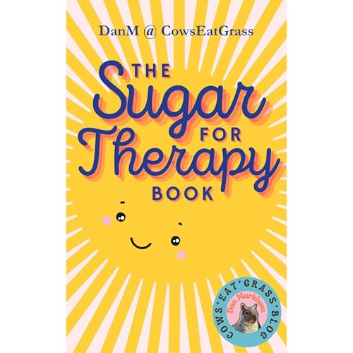 The Sugar For Therapy Book by DanM @CowsEatGrass