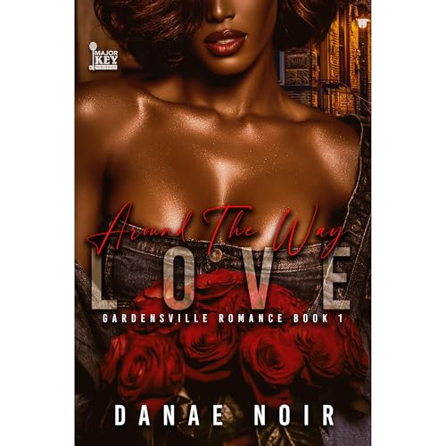 Around the Way Love by Danae Noir