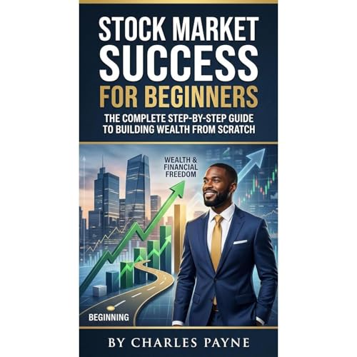 Stock Market Success for Beginners by Charles Payne