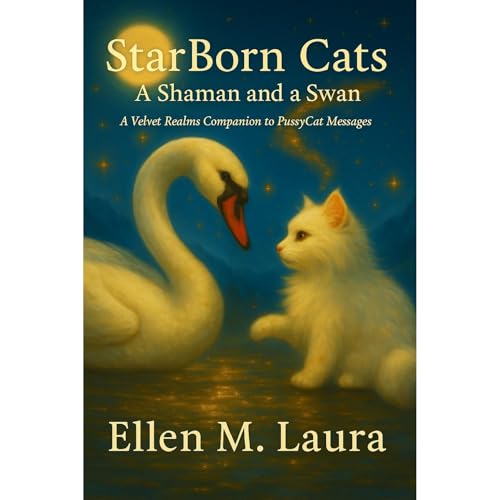 StarBorn Cats: A Shaman and a Swan