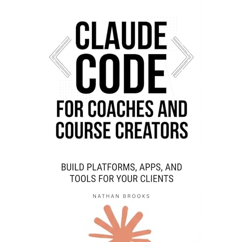 Claude Code for Coaches and Course Creators by Nathan Brooks