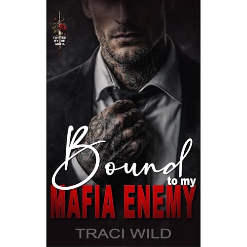 Bound to my Mafia Enemy by Traci Wild