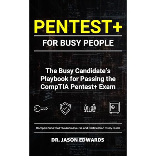 Pentest+ For Busy People by Jason Edwards