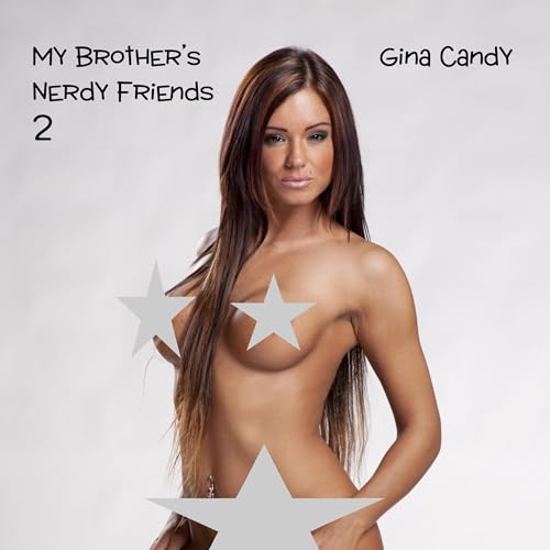 My Brother’s Nerdy Friends 2 by Gina Candy