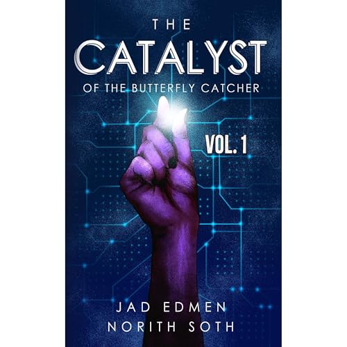 The Catalyst of the Butterfly Catcher by Jad Edmen
