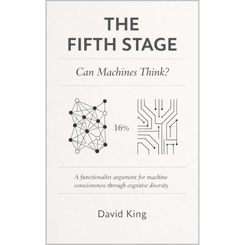 THE FIFTH STAGE : Can Machines Think ?