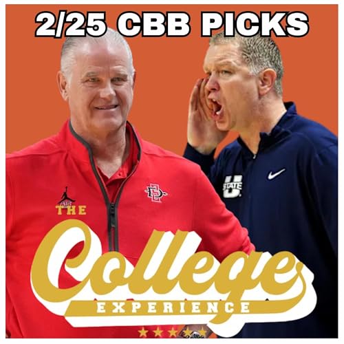 College Basketball Picks For February 25th | The College Experience: Basketball (Ep. 1156) by Unknown
