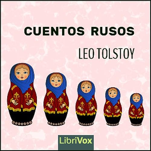 Leo Tolstoy - Cuentos rusos