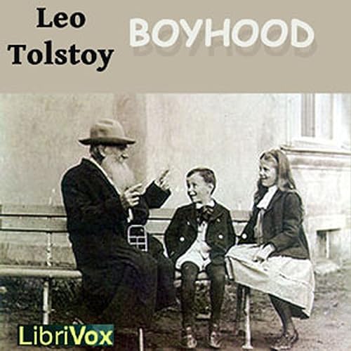 Leo Tolstoy - Boyhood by Audiobooks by Librivox