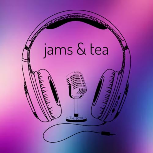 The Jams & Tea Podcast / Jen & Jake’s Bizarre Affray