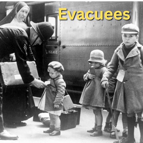 Evacuees of World War II (One family's story) by Ron Gletherow