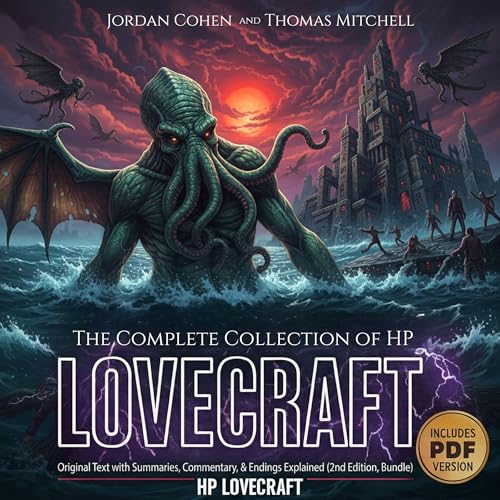 The Complete Collection of H.P. Lovecraft: Original Text with Summaries, Commentary, and Endings Explained (2nd Edition, Bundle)
