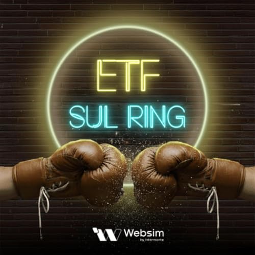 ETF sul Ring | La finanza senza esclusione di colpi by Websim by Intermonte